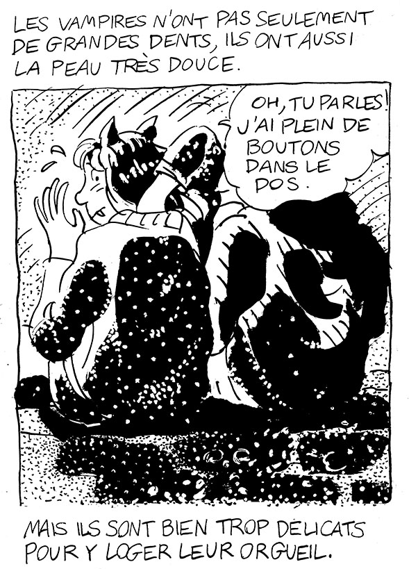 - Ne vous laissez pas attendrir par le Vampire.- page 22