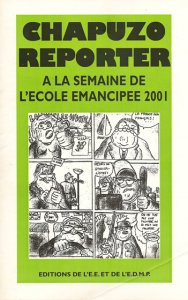 Chapuzo reporter à la semaine de l’Ecole Emancipée 2001 suivi de Ramine à mines déchaînées par Pierre Ramine