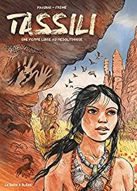 Tassili&nbsp;: Une femme libre au néolithique par 