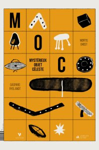 M.O.C.&nbsp;: Mystérieux Objet Céleste par Mortis Ghost
