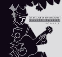 La ballade de Bluesmanoïde par Xavier Boulot
