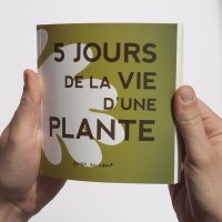 5 jours de la vie d’une plante par Barbara Govin
