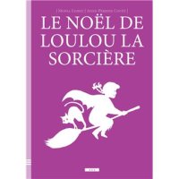 Le Noël de Loulou la sorcière par Anne-Perrine Couët