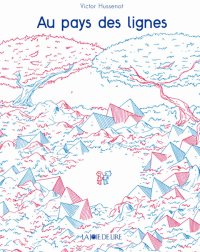 Au pays des lignes By Victor Hussenot
