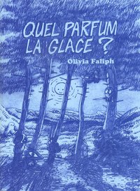Quel parfum la glace&nbsp;? par Olivia Faliph