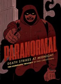 PARANORMAL&nbsp;: DEATH STRIKES AT MIDNIGHT par Dan CHRISTENSEN
