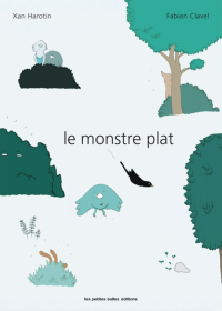 Le monstre plat par Xan Harotin