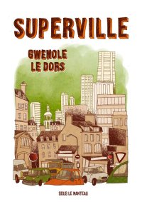 Superville By Gwenole Le Dors