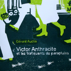Victor Anthracite et les trafiquants de parapluies par 