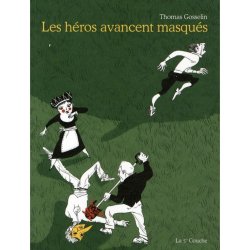 Les héros avancent masqués By 