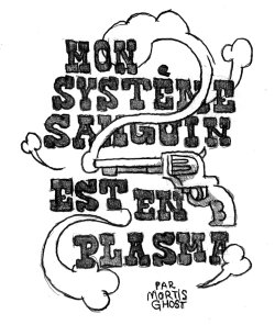 Mon Système Sanguin est en Plasma par 