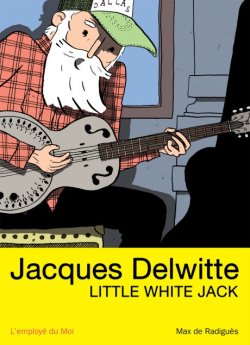 Jacques Delwitte, Little White Jack par 