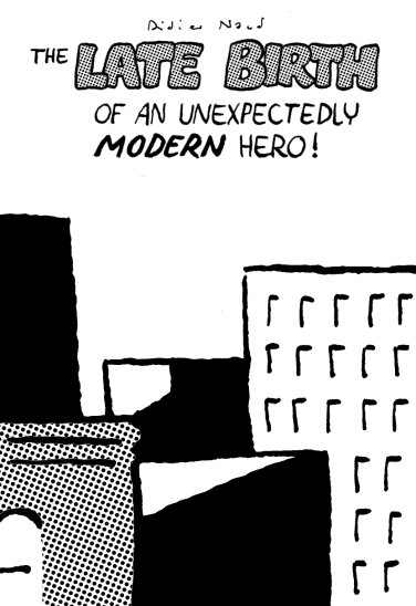Didier Naud - The late birth of an unexpectedly modern heropage 1