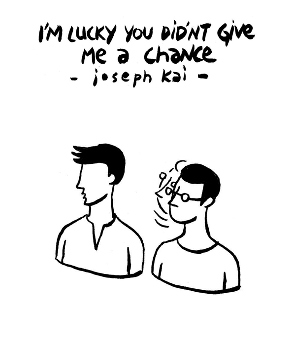 Joseph Kai - I'm lucky you didn't give me a chancepage 1